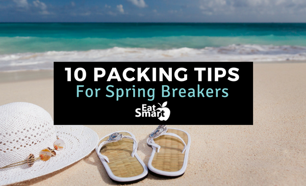 10 Packing Tips for Spring Break Travelers